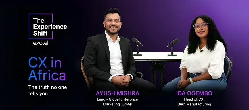 Scaling CX in Africa | The Experience Shift ft. Burn Manufacturing