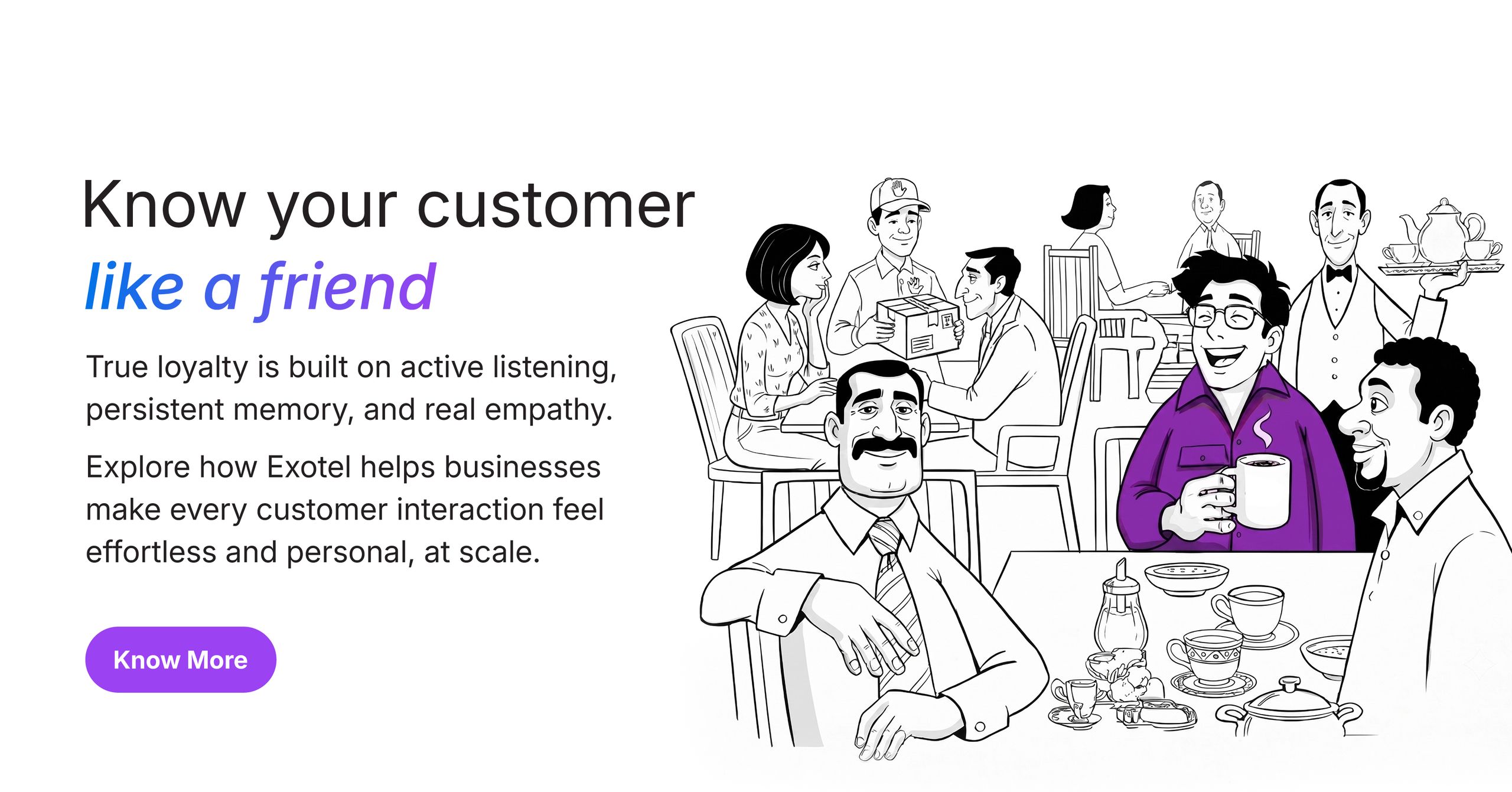 Know your customer like a friend