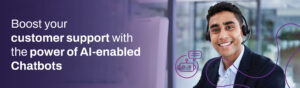 AI enabled Chatbots