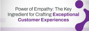 Exceptional Customer Experiences
