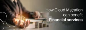 cloud migration for financial services