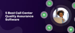 Call Center Quality Assurance Software