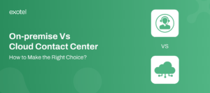 on premise vs cloud contact center