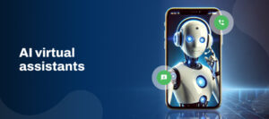 AI virtual assistants