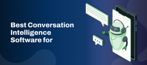 Best Conversation Intelligence Software