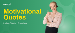 19 Motivational Quotes from Indian Startup Founders