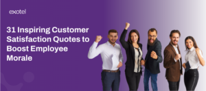 31 Inspiring Customer Satisfaction Quotes to Boost Employee Morale