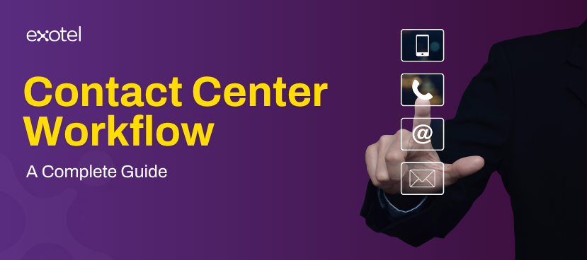 A Complete Guide on Contact Center Workflow