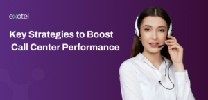 Key Strategies to Boost Your Call Center Performance