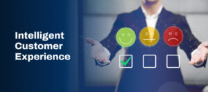 Intelligent Customer Experience