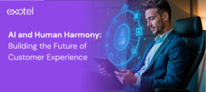 AI and Human Harmony: Building the Future of Customer Experience