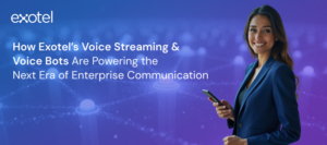 Exotel’s Voice Streaming & Voice Bots