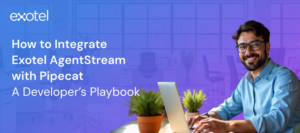Exotel AgentStream Integration with Pipecat: A Developer-Centric Guide
